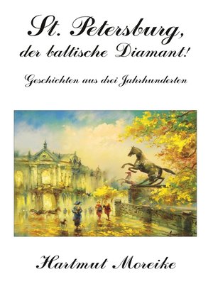 cover image of St. Petersburg, der baltische Diamant!